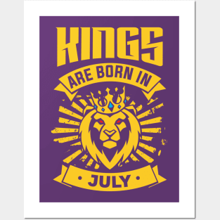 Kings Are Born In July Happy Birthday Posters and Art